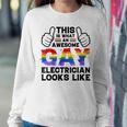 This Is What A Gay Electrician Looks Like Lgbtq Pride Month Women Sweatshirt Unique Gifts