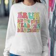 Groovy Bruh Did You Even Read The Directions Teacher Women Sweatshirt Unique Gifts