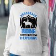 Horse Riding Because Therapy Is Expensive Horseback Vaulting Women Sweatshirt Unique Gifts