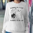 Karma Is A Cat For Girls Boys Karma Women Sweatshirt Unique Gifts