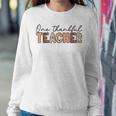 One Thankful Teacher Fall Thanksgiving Teacher Women Sweatshirt Funny Gifts