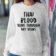 Thai Blood Runs Through My Veins Novelty Sarcastic Word Women Sweatshirt Funny Gifts