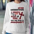 Never Underestimate A Grandma Blood Of Jesus August Women Sweatshirt Funny Gifts