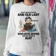 Never Underestimate Old Lady Loves Sewing & Born In May Women Sweatshirt Funny Gifts