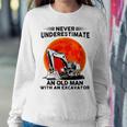 Never Underestimate An Old Man With An Excavator Mechanic Women Sweatshirt Unique Gifts