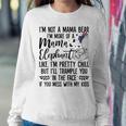 Womens Im Not A Mama Bear Im More Of A Mama Elephant Funny Moms Women Crewneck Graphic Sweatshirt Personalized Gifts