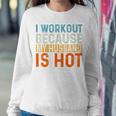 I Workout Because My Husband Is Hot Gym Fitness Women Sweatshirt Unique Gifts