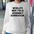 World's Best Field Assembly Supervisor Women Sweatshirt Unique Gifts