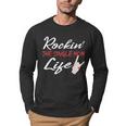 Rockin The Single Mom Life Mothers Day Gifts For Mom Funny Gifts Men Graphic Long Sleeve T-shirt