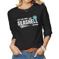 Just One More Seashell I Promise Scuba Diver Diving Snorkel Gift For Womens Gift For Women Women Graphic Long Sleeve T-shirt