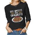 Less Upsetti Spaghetti For Women Women Long Sleeve T-shirt