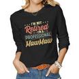 Mawmaw Grandma Gift Im A Professional Mawmaw Women Graphic Long Sleeve T-shirt