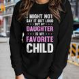 My Daughter Is My Favorite Child Mom Mama Women Long Sleeve T-shirt Gifts for Her
