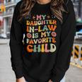 My Daughter Inlaw Is My Favorite Child Mother Inlaw Day Women Long Sleeve T-shirt Gifts for Her