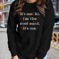 Its Me Hi Im The Cool Aunt Women Long Sleeve T-shirt Gifts for Her