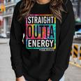 Paraprofessional Straight Outta Energy Teacher End Of Year Women Long Sleeve T-shirt Gifts for Her