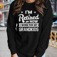 Retired Now I Work For My Grandkids Funny Retirement Grandpa Gift For Mens Women Graphic Long Sleeve T-shirt Gifts for Her