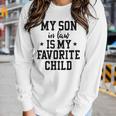 My Son In Law Is My Favorite Child Mother In Law Mom Women Long Sleeve T-shirt Gifts for Her