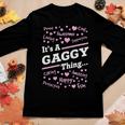Gaggy Grandma Gift Its A Gaggy Thing Women Graphic Long Sleeve T-shirt Funny Gifts