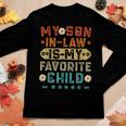 My Soninlaw Is My Favorite Child Funny Mom Vintage Women Graphic Long Sleeve T-shirt Funny Gifts