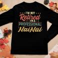 Nainai Grandma Gift Im A Professional Nainai Women Graphic Long Sleeve T-shirt Funny Gifts