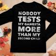 Nobody Test My Gangsta More Than My Second Child Funny Mom   Gift For Women Women Graphic Long Sleeve T-shirt Personalized Gifts