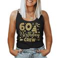 60Th Birthday Crew 60 Party Crew Group Friends Bday Gifts Women Tank Top Basic Casual Daily Weekend Graphic