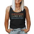 Awesome Like My Daughter For Dad On Fathers Day Women Tank Top Basic Casual Daily Weekend Graphic