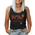 Be The Change Plant Milkweed Monarch Butterfly Lover Women Tank Top