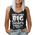 Only Child Expires 2024 Promoted To Big Sister Finally Women Tank Top