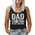 Dad Off Duty Go Ask Your Mom Men Husband Fathers Day Funny Women Tank Top Basic Casual Daily Weekend Graphic