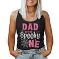 Dad Of The Spooky One Girl Halloween 1St Birthday Women Tank Top