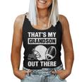 Football Grandma Grandpa That's My Grandson Out There Women Tank Top