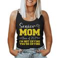 Senior Mom Class Of 2024 I'm Not Crying You're Crying Women Tank Top