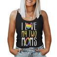 Gay Lesbian Mom Pride I Love My Two Moms For Daughters Sons Women Tank Top
