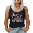 Good Friends Wine Together Tasting Drinking Women Tank Top