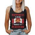 Happiness Is Being Married To A Peruvian Girl Wife Husband Women Tank Top