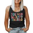 You Can Do Hard Things Groovy Retro Motivational Quote Women Tank Top