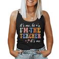 Its Me Hi Im The Teacher Its Me Groovy Teacher Funny Women Tank Top