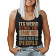 It's Weird Being The Same Age As Old People Retro Women Tank Top