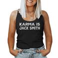 Karma Is Jack Smith Funny Vintage Retro Men Women Political Women Tank Top Weekend Graphic