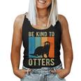 Kids Otter Pun Be Kind To Otters Be Kind To Others Women Tank Top