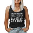 Knife Collector Husband Driving Wife Crazy One Knife At Time Women Tank Top