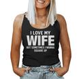 I Love My Wife But Sometimes I Wanna Square Up Women Tank Top Weekend Graphic