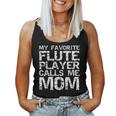 Marching Band Mom My Favorite Flute Player Calls Me Mom Women Tank Top