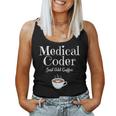 Medical Coder Just Add Coffee Quote Women Tank Top