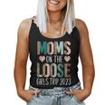 Moms On The Loose Girls Trip 2023 Funny Weekend Trip Women Tank Top Weekend Graphic