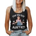 Ms Rachel Birthday Can You Say Auntie Aunt Women Tank Top