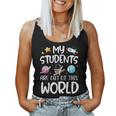 My Students Are Out Of This World Funny Space Teacher Women Tank Top Weekend Graphic
