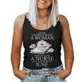 Never Underestimate A Woman Who Is A Nurse Born In June Women Tank Top Basic Casual Daily Weekend Graphic